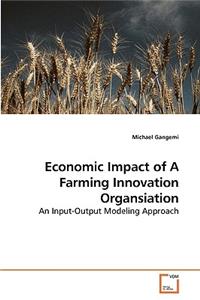 Economic Impact of A Farming Innovation Organsiation