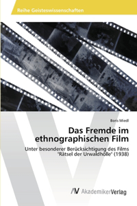 Fremde im ethnographischen Film
