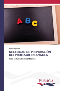 Necesidad de Preparación del Profesor En Angola