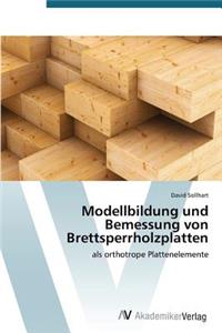 Modellbildung und Bemessung von Brettsperrholzplatten