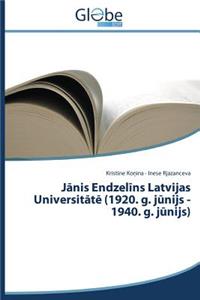 Jānis Endzelīns Latvijas Universitātē (1920. g. jūnijs - 1940. g. jūnijs)