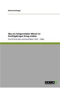 Was ein Seligenstädter Mönch im Dreißigjährigen Krieg erlebte