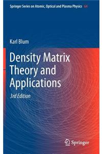 Density Matrix Theory and Applications