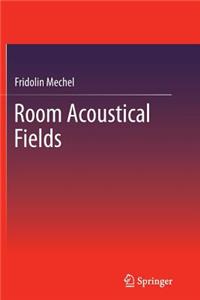 Room Acoustical Fields