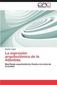 Expresion Arquitectonica de La Atlantida