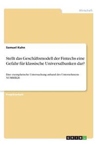 Stellt das Geschäftsmodell der Fintechs eine Gefahr für klassische Universalbanken dar?