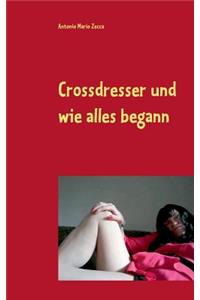 Crossdresser und wie alles begann