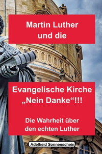 Martin Luther und die Evangelische Kirche 