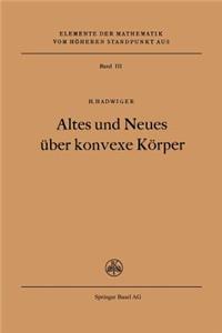Altes Und Neues Über Konvexe Körper