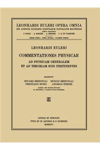 Commentationes Physicae Ad Physicam Generalem Et Ad Theoriam Soni Pertinentes