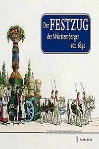 Der Festzug Der Wurttemberger Von 1841