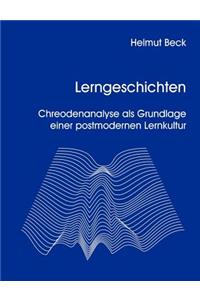 Lerngeschichten - Chreodenanalyse als Grundlage einer postmodernen Lernkultur