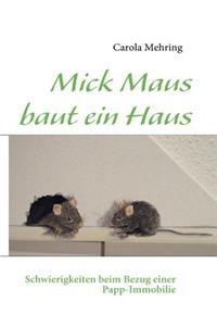 Mick Maus baut ein Haus