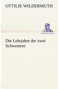 Die Lehrjahre Der Zwei Schwestern