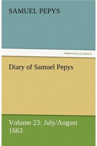 Diary of Samuel Pepys - Volume 23