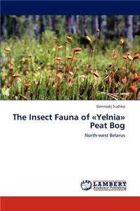 The Insect Fauna of Yelnia Peat Bog