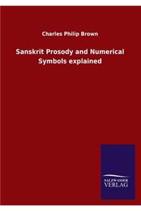 Sanskrit Prosody and Numerical Symbols explained