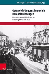 Osterreich-Ungarns Imperiale Herausforderungen