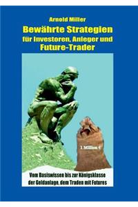 Bewährte Strategien für Investoren, Anleger und Future-Trader