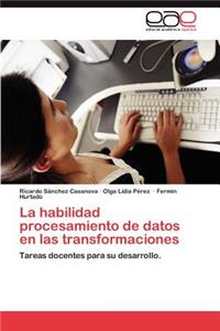 Habilidad Procesamiento de Datos En Las Transformaciones