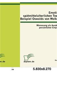 Emotionen in spätmittelalterlichen Texten am Beispiel Oswalds von Wolkenstein