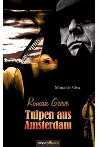 Roman Greve - Tulpen aus Amsterdam