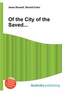 Of the City of the Saved...