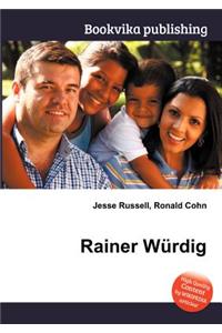 Rainer Wurdig