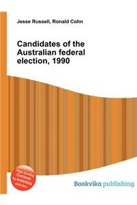 Candidates of the Australian Federal Election, 1990