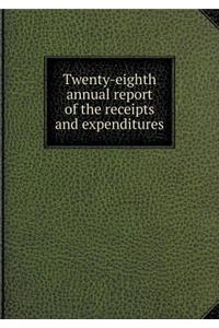 Twenty-Eighth Annual Report of the Receipts and Expenditures