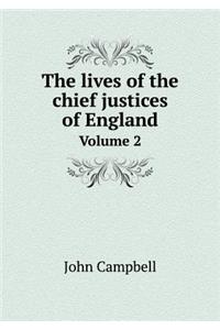 The lives of the chief justices of England Volume 2