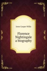 Florence Nightingale a biography