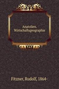 Anatolien. Wirtschaftsgeographie