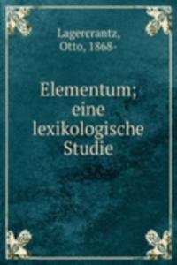 Elementum; eine lexikologische Studie