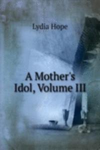 Mother's Idol, Volume III