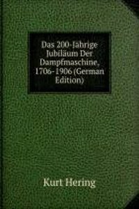 Das 200-Jahrige Jubilaum Der Dampfmaschine