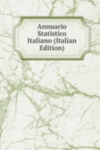 Annuario Statistico Italiano (Italian Edition)