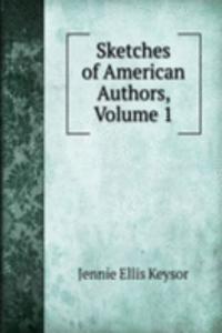 Sketches of American Authors, Volume 1