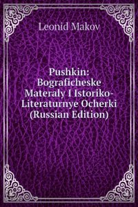 PUSHKIN BOGRAFICHESKE MATERALY I ISTORI
