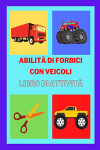 Abilità di forbici con veicoli Libro di attività