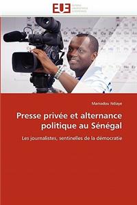 Presse Priv�e Et Alternance Politique Au S�n�gal