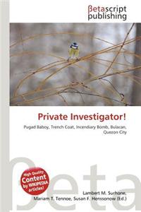 Private Investigator!