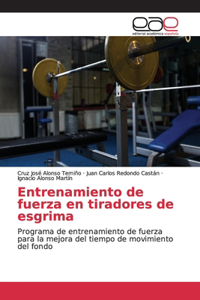 Entrenamiento de fuerza en tiradores de esgrima