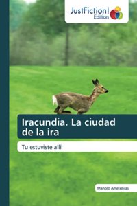 Iracundia. La ciudad de la ira