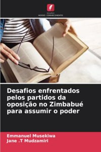 Desafios enfrentados pelos partidos da oposição no Zimbabué para assumir o poder