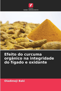 Efeito do curcuma orgânico na integridade do fígado e oxidante