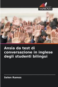 Ansia da test di conversazione in inglese degli studenti bilingui