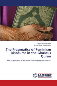 Pragmatics of Feminism Discourse in the Glorious Quran