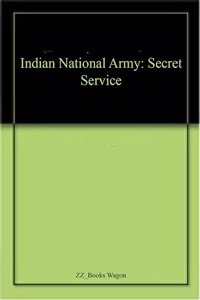 Indian National Army: Secret Service