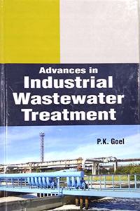 ADVANCES IN INDUSTRIAL WASTEWATER TREATMENT